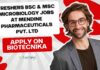 Freshers BSc & MSc Microbiologist Jobs at Mendine Pharmaceuticals Pvt. Ltd, Apply on Biotecnika