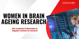 WOMEN IN BRAIN AGEING RESEARCH: IISc Launches Fellowship to Support Women in Research