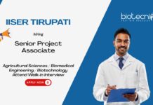 Senior Project Associate Agricultural Sciences / Biomedical Engineering / Biotechnology Attend Walk-in Interview IISER Tirupati