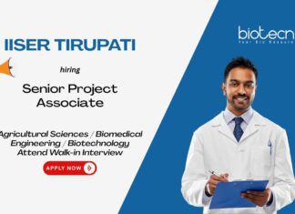 Senior Project Associate Agricultural Sciences / Biomedical Engineering / Biotechnology Attend Walk-in Interview IISER Tirupati