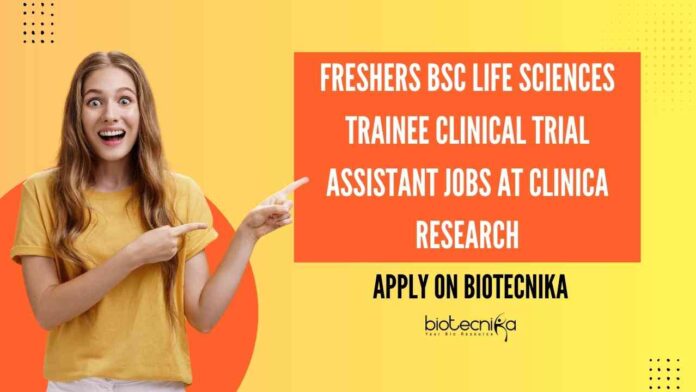 Freshers BSc Life Science Job Vacancies Latest at CLINICA Research