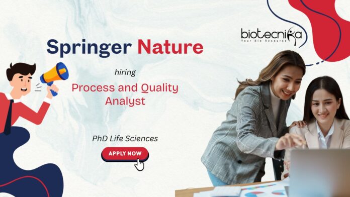 PhD Life Sciences Springer Nature Process and Quality Analyst hiring