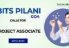 BITS Pilani, Goa Call for Project Associate Role – Research on SUSBIO ECOTREAT STP Apply Now!