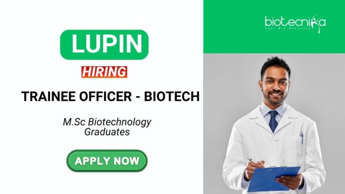 Biotech Job at Lupin Apply Now for Trainee Officer Role