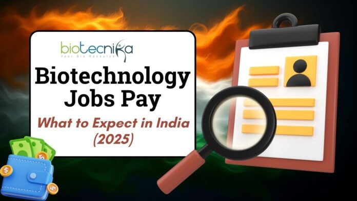 Biotechnology Jobs Pay What to Expect in India (2025) (1)