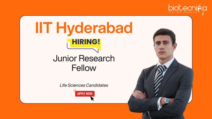 IIT Hyderabad JRF Opportunity For Life Sciences Candidates. Life Sciences JRF Vacancy for advanced Research in RNA-Protein interactions.