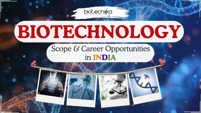 Biotechnology Scope & Career Opportunities in India. Explore Biotechnology careers, salaries, & trends, shaping the Biotech future.