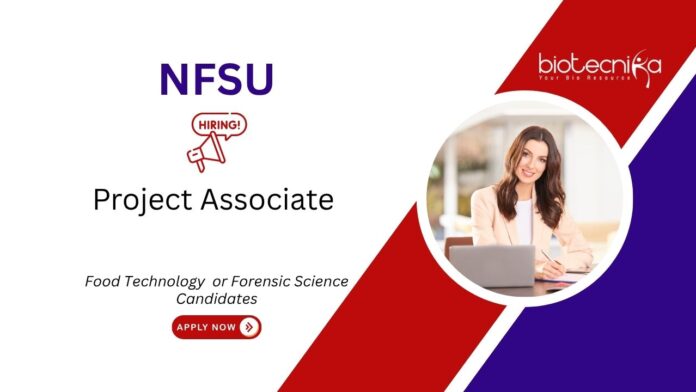 Forensic Science Jobs at NFSU. Project Associate Position. NFSU Career. Role in Food Technology & Forensic Research. Apply Now