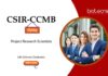 Molecular Biology Job at CSIR-CCMB, For Project Research Scientist Roles. Job in Hyderabad. Life sciences candidates, Apply Now.