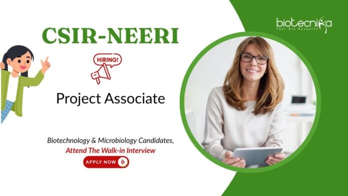 Project Associate Jobs at CSIR-NEERI, Nagpur. Biotechnology & Microbiology candidates, Aattend the Walk-in Interview.