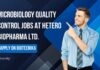 QC Microbiology Jobs at Hetero Biopharma Ltd.
