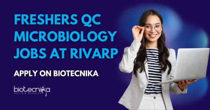 Freshers QC Microbiology Jobs at Rivarp