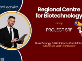 Biotechnology Project SRF Opportunity at Regional Centre for Biotechnology. Biotech & Life Sciences candidates, Attend the Walk-in Interview.