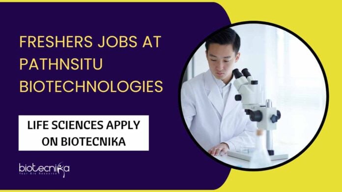 Life Science Freshers Jobs at PathnSitu Biotechnologies