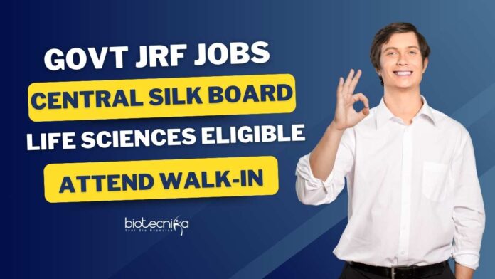 Govt Life Science Job Vacancies - SRF Post at CSB-CSRTI