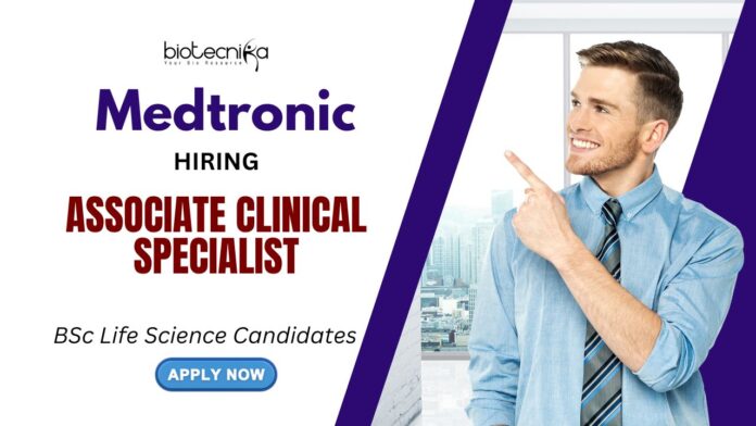 Clinical Specialist Job at Medtronic - Apply Now to unlock your dream Clinical Research Career!