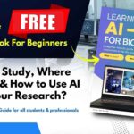 Exclusive Free AI ML Ebook For Beginners: What to Study, Where to Start & How to Use AI ML in Your Research? Learning AI & ML for Biology