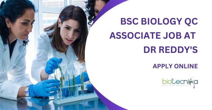 QC Biology Jobs Dr Reddy's Labs