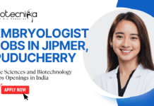 Embryologist Jobs in JIPMER, Puducherry - Life Sciences and Biotechnology Jobs Openings in India - Apply Now