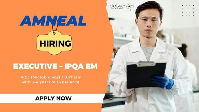 MSc Microbiology Jobs in India:  Amneal is Hiring for the Executive – IPQA EM position at Ahmedabad facility -  Apply Now