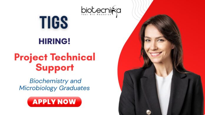 Job Vacancy at TIGS - Biochemistry and Microbiology Jobs Apply Now