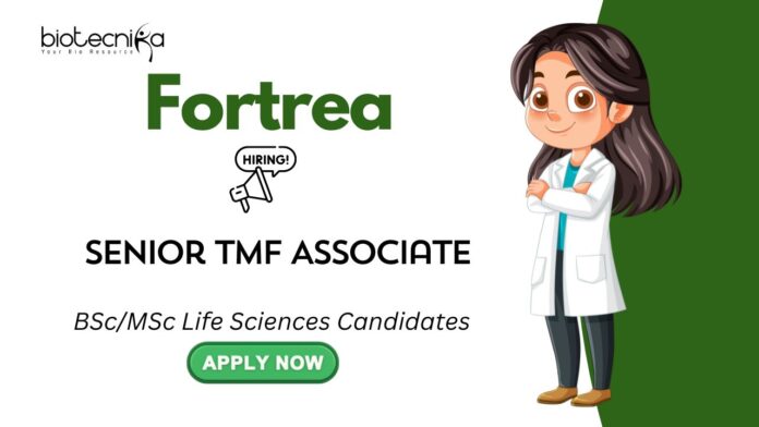Join Fortrea as a Senior TMF Associate Apply Today to unlock your Clinical Research Careers!