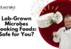 Lab-Grown Microbes Cooking Foods: Safe for You? Lab-Grown Microbes Cooking Foods Safe for You