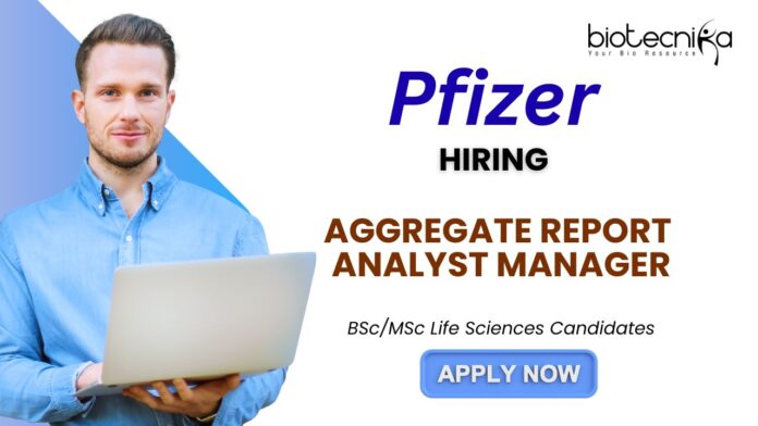 Pfizer Jobs at Chennai Apply for Aggregate Report Analyst Manager Role at Pfizer Careers Now!