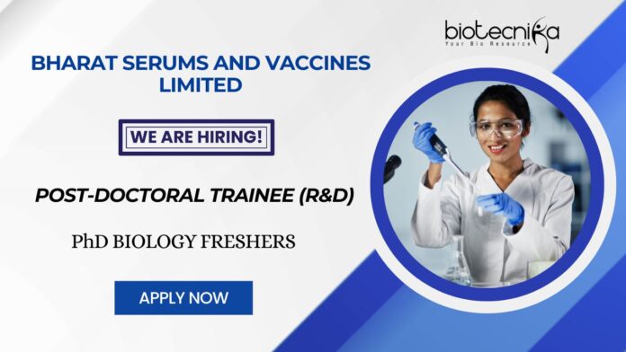 PhD Opportunities at Bharat Serums and Vaccines Limited Post-doctoral Trainee (R&D) Role
