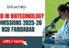 PhD in Biotechnology Admissions 2025-26 at RCB Faridabad – Apply Now PhD in Biotechnology Admissions 2025-26 At RCB Faridabad - Life Science Candidates Apply Now Biotechnology Research PhD 2025