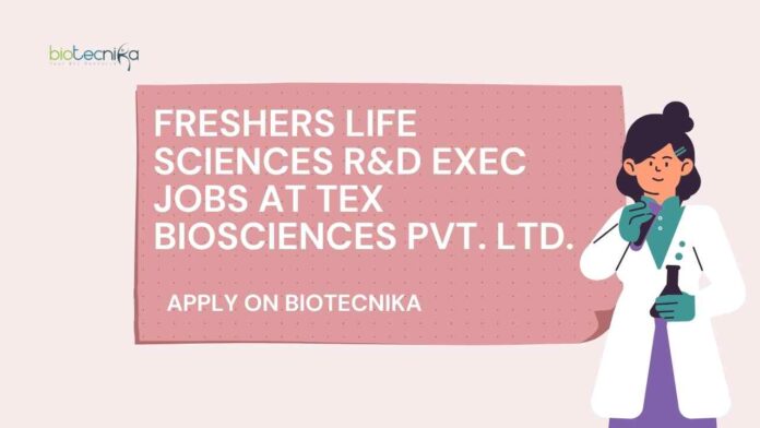 Freshers Life Sciences R&D Exec Jobs