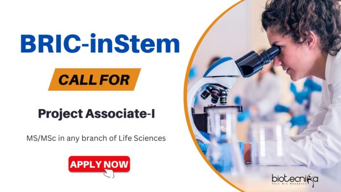MSc Life Science Jobs: BRIC-inStem Call for the Role Project Associate-I - Apply Now