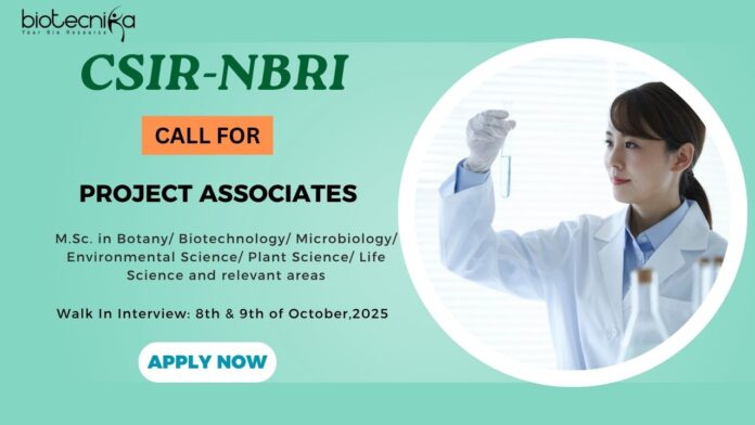 esearch Jobs at CSIR NBRI: Calls for Application for the position of Project Associates - Apply Now