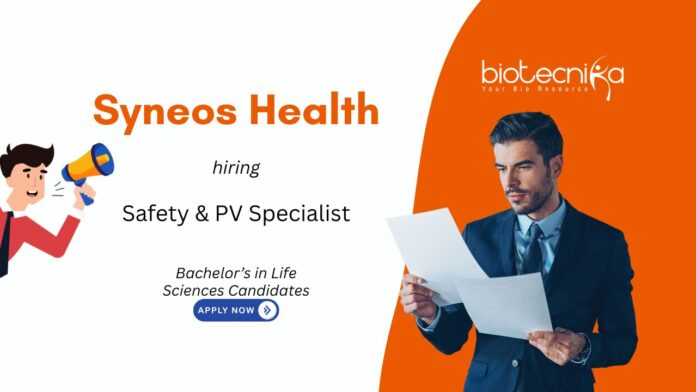 Life Sciences PV Job at Syneos Health, for Safety & PV Specialist Role. Career in pharmacovigilance documentation & clinical safety. Apply Now