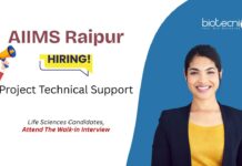 AIIMS Raipur Recruitment. For Project Technical Support Role. Life Science Careers. Attend the Walk-in interview.