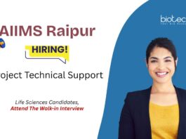 AIIMS Raipur Recruitment. For Project Technical Support Role. Life Science Careers. Attend the Walk-in interview.