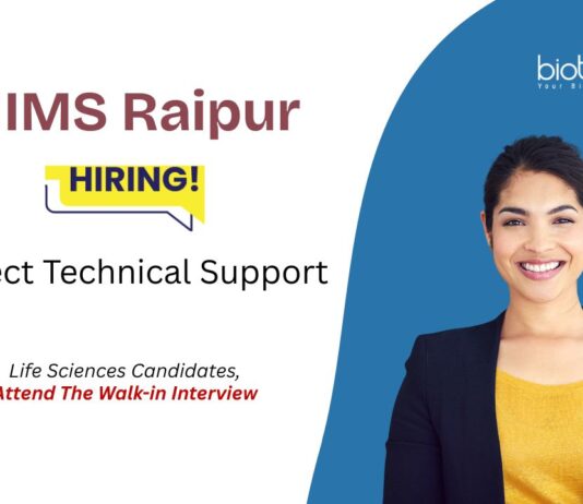 AIIMS Raipur Recruitment. For Project Technical Support Role. Life Science Careers. Attend the Walk-in interview.
