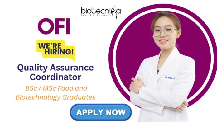 OFI Hiring for Customer Service - Quality Assurance Coordinator Role in Bangalore | BSc / MSc Food and Biotechnology Graduates Apply