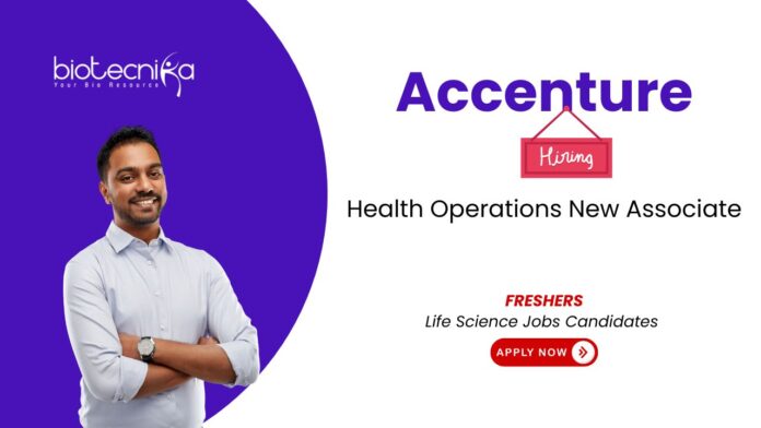 Life Science Jobs for Freshers at Accenture. Health Operations New Associate Role. Healthcare Management jobs and Life Sciences careers