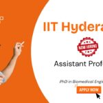 Biomedical Engineering Jobs at IIT Hyderabad. Apply Now for Assistant Professor Positions. IIT Hyderabad Recruitment