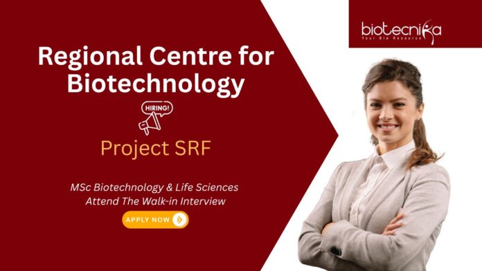 Biotechnology Project SRF Vacancy at RCB. M.Sc. in Biotechnology/Life Sciences candidates, Attend the Walk-in Interview.