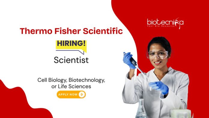 Scientist Job at Thermo Fisher. Freshers with an education in Cell Biology, Biotechnology, or Life Sciences, Apply Now. Job in Bangalore.