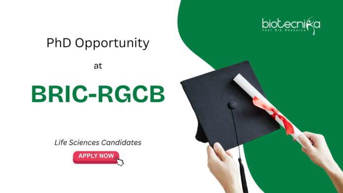 PhD in Biotechnology Opportunity at BRIC-RGCB. Life Sciences Candidates, Apply Now. RGCB careers. PhD Admissions January 2026