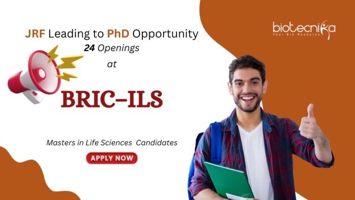 JRF for PhD Opportunity at BRIC–Institute of Life Sciences Bhubaneswar. Life Sciences Candidates, Apply Now.