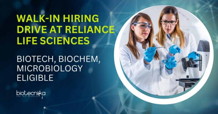 Walk-in Hiring Drive at Reliance Life Sciences