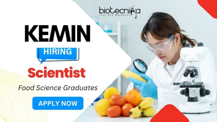 Scientist Role Vacancy in Chennai - Food Industry Jobs at Kemin | MSc Graduates and PhD Scholars Apply