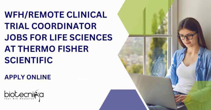 WFH/Remote Clinical Trial Coordinator Jobs