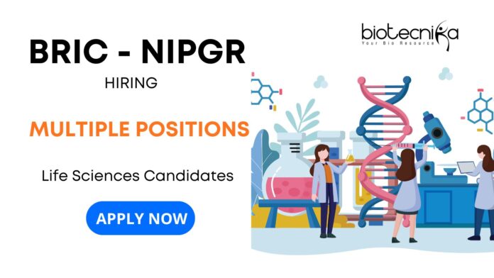 Walk-In Interview for Multiple Research Jobs at BRIC-NIPGR Apply for the exciting Project Vacancy and unlock your Life Science Careers Now!