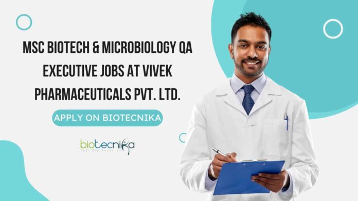 MSc Biotech & Microbiology QA Executive Jobs