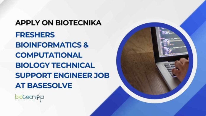 Freshers Bioinformatics & Computational Biology Job